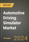 2023 Automotive Driving Simulator Market - Revenue, Trends, Growth Opportunities, Competition, COVID Strategies, Regional Analysis and Future outlook to 2030 (by products, applications, end cases) - Product Image