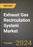 Exhaust Gas Recirculation System Market Report: Industry Size, Market Shares Data, Latest Trends, Insights, Growth Potential, CAGR Forecasts to 2034- Product Image