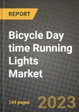 2023 Bicycle Day time Running Lights Market - Revenue, Trends, Growth Opportunities, Competition, COVID Strategies, Regional Analysis and Future outlook to 2030 (by products, applications, end cases)- Product Image