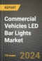 2023 Commercial Vehicles LED Bar Lights Market - Revenue, Trends, Growth Opportunities, Competition, COVID Strategies, Regional Analysis and Future outlook to 2030 (by products, applications, end cases) - Product Image