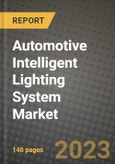 2023 Automotive Intelligent Lighting System Market - Revenue, Trends, Growth Opportunities, Competition, COVID Strategies, Regional Analysis and Future outlook to 2030 (by products, applications, end cases)- Product Image