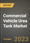 2023 Commercial Vehicle Urea Tank Market - Revenue, Trends, Growth Opportunities, Competition, COVID Strategies, Regional Analysis and Future outlook to 2030 (by products, applications, end cases) - Product Image