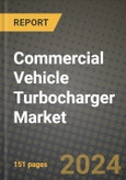 2023 Commercial Vehicle Turbocharger Market - Revenue, Trends, Growth Opportunities, Competition, COVID Strategies, Regional Analysis and Future outlook to 2030 (by products, applications, end cases)- Product Image