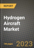 2023 Hydrogen Aircraft Market - Revenue, Trends, Growth Opportunities, Competition, COVID Strategies, Regional Analysis and Future outlook to 2030 (by products, applications, end cases)- Product Image