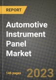 Automotive Instrument Panel Market - Revenue, Trends, Growth Opportunities, Competition, COVID-19 Strategies, Regional Analysis and Future Outlook to 2030 (By Products, Applications, End Cases)- Product Image
