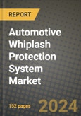 2023 Automotive Whiplash Protection System Market - Revenue, Trends, Growth Opportunities, Competition, COVID Strategies, Regional Analysis and Future outlook to 2030 (by products, applications, end cases)- Product Image