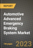 Automotive Advanced Emergency Braking System Market - Revenue, Trends, Growth Opportunities, Competition, COVID-19 Strategies, Regional Analysis and Future Outlook to 2030 (By Products, Applications, End Cases)- Product Image