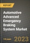 Automotive Advanced Emergency Braking System Market - Revenue, Trends, Growth Opportunities, Competition, COVID-19 Strategies, Regional Analysis and Future Outlook to 2030 (By Products, Applications, End Cases) - Product Thumbnail Image