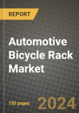 2023 Automotive Bicycle Rack Market - Revenue, Trends, Growth Opportunities, Competition, COVID Strategies, Regional Analysis and Future outlook to 2030 (by products, applications, end cases)- Product Image