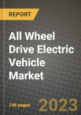 All Wheel Drive Electric Vehicle Market - Revenue, Trends, Growth Opportunities, Competition, COVID-19 Strategies, Regional Analysis and Future Outlook to 2030 (By Products, Applications, End Cases)- Product Image