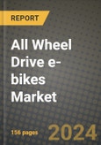 2023 All wheel Drive e-bikes Market - Revenue, Trends, Growth Opportunities, Competition, COVID Strategies, Regional Analysis and Future outlook to 2030 (by products, applications, end cases)- Product Image