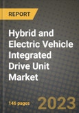 Hybrid and Electric Vehicle Integrated Drive Unit Market - Revenue, Trends, Growth Opportunities, Competition, COVID-19 Strategies, Regional Analysis and Future Outlook to 2030 (By Products, Applications, End Cases)- Product Image