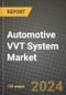 2023 Automotive VVT System Market - Revenue, Trends, Growth Opportunities, Competition, COVID Strategies, Regional Analysis and Future outlook to 2030 (by products, applications, end cases) - Product Image