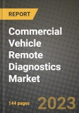 2023 Commercial Vehicle Remote Diagnostics Market - Revenue, Trends, Growth Opportunities, Competition, COVID Strategies, Regional Analysis and Future outlook to 2030 (by products, applications, end cases)- Product Image