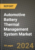 Automotive Battery Thermal Management System Market - Revenue, Trends, Growth Opportunities, Competition, COVID-19 Strategies, Regional Analysis and Future Outlook to 2030 (By Products, Applications, End Cases)- Product Image