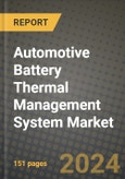 2023 Automotive Battery Thermal Management System Market - Revenue, Trends, Growth Opportunities, Competition, COVID Strategies, Regional Analysis and Future outlook to 2030 (by products, applications, end cases)- Product Image