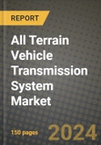 2023 All Terrain Vehicle Transmission System Market - Revenue, Trends, Growth Opportunities, Competition, COVID Strategies, Regional Analysis and Future outlook to 2030 (by products, applications, end cases)- Product Image