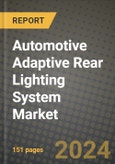 2023 Automotive Adaptive Rear Lighting System Market - Revenue, Trends, Growth Opportunities, Competition, COVID Strategies, Regional Analysis and Future outlook to 2030 (by products, applications, end cases)- Product Image