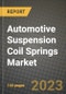 Automotive Suspension Coil Springs Market - Revenue, Trends, Growth Opportunities, Competition, COVID-19 Strategies, Regional Analysis and Future Outlook to 2030 (By Products, Applications, End Cases) - Product Image