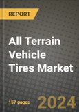 All Terrain Vehicle Tires Market Report: Industry Size, Market Shares Data, Latest Trends, Insights, Growth Potential, CAGR Forecasts to 2034- Product Image