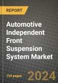 2023 Automotive Independent Front Suspension System Market - Revenue, Trends, Growth Opportunities, Competition, COVID Strategies, Regional Analysis and Future outlook to 2030 (by products, applications, end cases)- Product Image