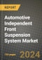 Automotive Independent Front Suspension System Market Report: Industry Size, Market Shares Data, Latest Trends, Insights, Growth Potential, CAGR Forecasts to 2034 - Product Thumbnail Image