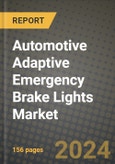 2023 Automotive Adaptive Emergency Brake Lights Market - Revenue, Trends, Growth Opportunities, Competition, COVID Strategies, Regional Analysis and Future outlook to 2030 (by products, applications, end cases)- Product Image