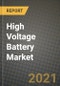 High Voltage Battery Market - Revenue, Trends, Growth Opportunities, Competition, COVID-19 Strategies, Regional Analysis and Future Outlook to 2030 (By Products, Applications, End Cases) - Product Thumbnail Image