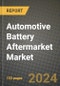 2023 Automotive Battery Aftermarket Market - Revenue, Trends, Growth Opportunities, Competition, COVID Strategies, Regional Analysis and Future outlook to 2030 (by products, applications, end cases) - Product Image