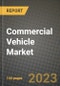 2023 Commercial Vehicle Market - Revenue, Trends, Growth Opportunities, Competition, COVID Strategies, Regional Analysis and Future outlook to 2030 (by products, applications, end cases) - Product Thumbnail Image