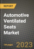 2023 Automotive Ventilated Seats Market - Revenue, Trends, Growth Opportunities, Competition, COVID Strategies, Regional Analysis and Future outlook to 2030 (by products, applications, end cases)- Product Image