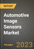 Automotive Image Sensors Market - Revenue, Trends, Growth Opportunities, Competition, COVID-19 Strategies, Regional Analysis and Future Outlook to 2030 (By Products, Applications, End Cases)- Product Image