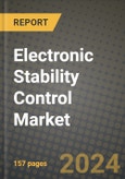 2023 Electronic Stability Control Market - Revenue, Trends, Growth Opportunities, Competition, COVID Strategies, Regional Analysis and Future outlook to 2030 (by products, applications, end cases)- Product Image