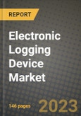 2023 Electronic Logging Device Market - Revenue, Trends, Growth Opportunities, Competition, COVID Strategies, Regional Analysis and Future outlook to 2030 (by products, applications, end cases)- Product Image