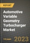 Automotive Variable Geometry Turbocharger Market - Revenue, Trends, Growth Opportunities, Competition, COVID-19 Strategies, Regional Analysis and Future Outlook to 2030 (By Products, Applications, End Cases) - Product Image