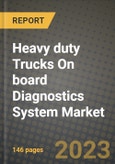 Heavy duty Trucks On board Diagnostics System Market - Revenue, Trends, Growth Opportunities, Competition, COVID-19 Strategies, Regional Analysis and Future Outlook to 2030 (By Products, Applications, End Cases)- Product Image
