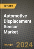 2023 Automotive Displacement Sensor Market - Revenue, Trends, Growth Opportunities, Competition, COVID Strategies, Regional Analysis and Future outlook to 2030 (by products, applications, end cases)- Product Image