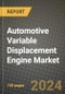 2023 Automotive Variable Displacement Engine Market - Revenue, Trends, Growth Opportunities, Competition, COVID Strategies, Regional Analysis and Future outlook to 2030 (by products, applications, end cases) - Product Thumbnail Image