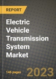 Electric Vehicle Transmission System Market - Revenue, Trends, Growth Opportunities, Competition, COVID-19 Strategies, Regional Analysis and Future Outlook to 2030 (By Products, Applications, End Cases)- Product Image