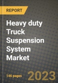 Heavy duty Truck Suspension System Market - Revenue, Trends, Growth Opportunities, Competition, COVID-19 Strategies, Regional Analysis and Future Outlook to 2030 (By Products, Applications, End Cases)- Product Image