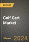 2023 Golf Cart Market - Revenue, Trends, Growth Opportunities, Competition, COVID Strategies, Regional Analysis and Future outlook to 2030 (by products, applications, end cases) - Product Thumbnail Image