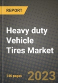 2023 Heavy duty Vehicle Tires Market - Revenue, Trends, Growth Opportunities, Competition, COVID Strategies, Regional Analysis and Future outlook to 2030 (by products, applications, end cases)- Product Image