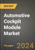 2023 Automotive Cockpit Module Market - Revenue, Trends, Growth Opportunities, Competition, COVID Strategies, Regional Analysis and Future outlook to 2030 (by products, applications, end cases)- Product Image