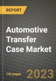2023 Automotive Transfer Case Market - Revenue, Trends, Growth Opportunities, Competition, COVID Strategies, Regional Analysis and Future outlook to 2030 (by products, applications, end cases)- Product Image