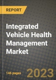 Integrated Vehicle Health Management Market - Revenue, Trends, Growth Opportunities, Competition, COVID-19 Strategies, Regional Analysis and Future Outlook to 2030 (By Products, Applications, End Cases)- Product Image