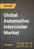 2023 Global Automotive Intercooler Market - Revenue, Trends, Growth Opportunities, Competition, COVID Strategies, Regional Analysis and Future outlook to 2030 (by products, applications, end cases)- Product Image
