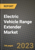 2023 Electric Vehicle Range Extender Market - Revenue, Trends, Growth Opportunities, Competition, COVID Strategies, Regional Analysis and Future outlook to 2030 (by products, applications, end cases)- Product Image