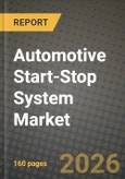 Automotive Start-Stop System Market Outlook 2026-2034: Market Share, and Growth Analysis by Vehicle Type, Technology, Component, Fuel Type- Product Image