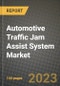 2023 Automotive Traffic Jam Assist System Market - Revenue, Trends, Growth Opportunities, Competition, COVID Strategies, Regional Analysis and Future outlook to 2030 (by products, applications, end cases) - Product Image