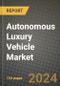 2023 Autonomous Luxury Vehicle Market - Revenue, Trends, Growth Opportunities, Competition, COVID Strategies, Regional Analysis and Future outlook to 2030 (by products, applications, end cases) - Product Thumbnail Image